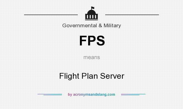 What does FPS mean? It stands for Flight Plan Server