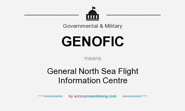 What does GENOFIC mean? It stands for General North Sea Flight Information Centre