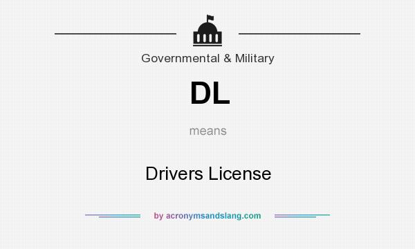 What does DL mean? It stands for Drivers License