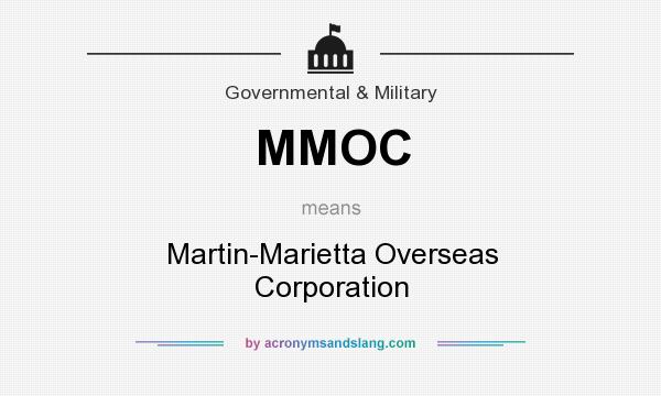 What does MMOC mean? It stands for Martin-Marietta Overseas Corporation