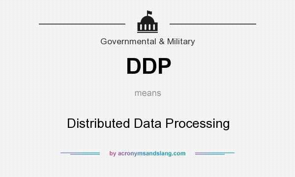 What does DDP mean? It stands for Distributed Data Processing