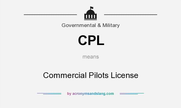 What does CPL mean? It stands for Commercial Pilots License