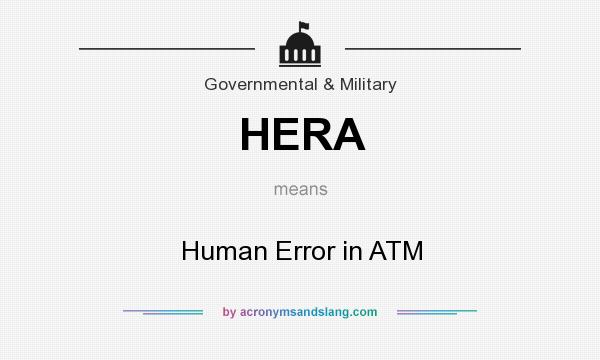 What does HERA mean? It stands for Human Error in ATM