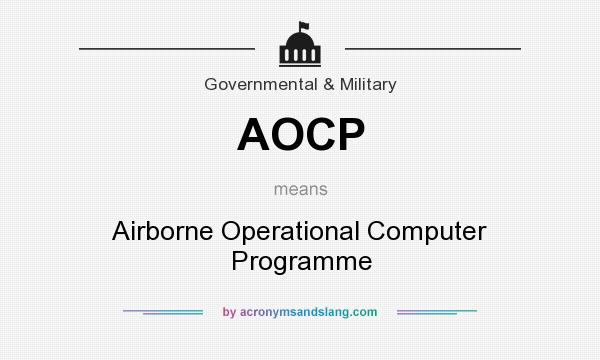 What does AOCP mean? It stands for Airborne Operational Computer Programme
