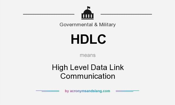 What does HDLC mean? It stands for High Level Data Link Communication