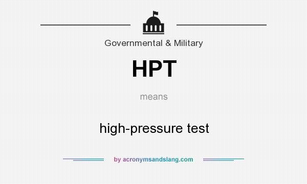 What does HPT mean? It stands for high-pressure test