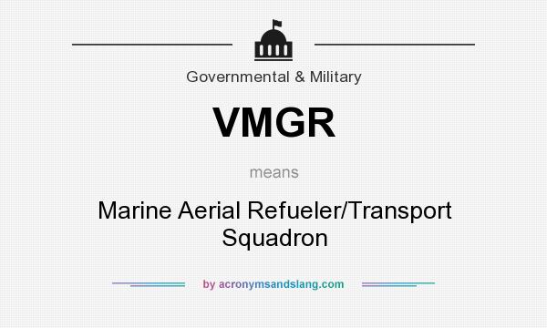 What does VMGR mean? It stands for Marine Aerial Refueler/Transport Squadron