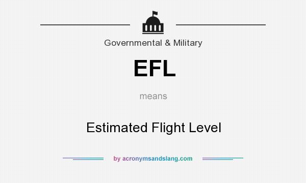 What does EFL mean? It stands for Estimated Flight Level