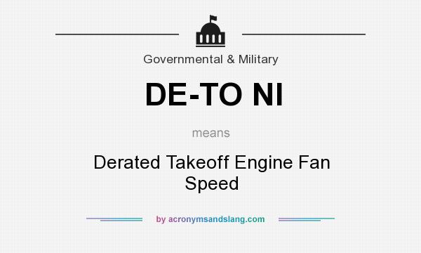 What does DE-TO Nl mean? It stands for Derated Takeoff Engine Fan Speed