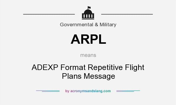 What does ARPL mean? It stands for ADEXP Format Repetitive Flight Plans Message
