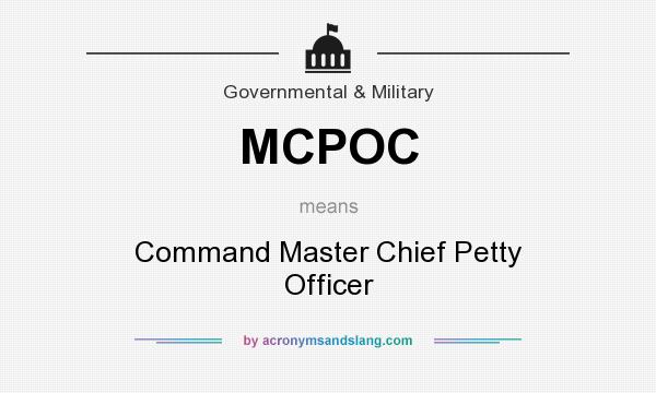 What does MCPOC mean? It stands for Command Master Chief Petty Officer