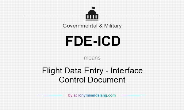 What does FDE-ICD mean? It stands for Flight Data Entry - Interface Control Document