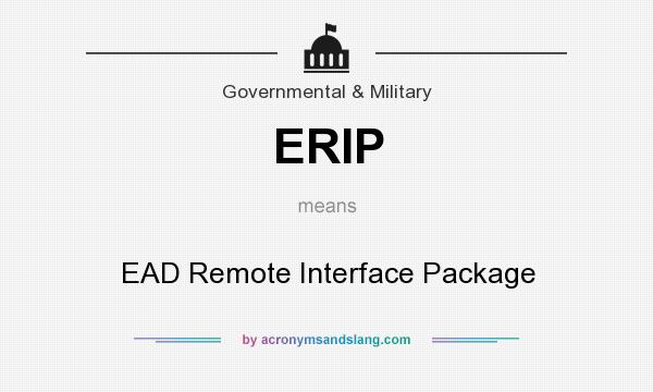 What does ERIP mean? It stands for EAD Remote Interface Package