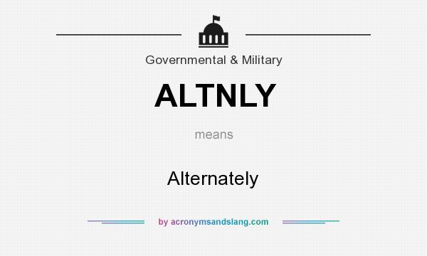 What does ALTNLY mean? It stands for Alternately
