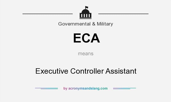 What does ECA mean? It stands for Executive Controller Assistant
