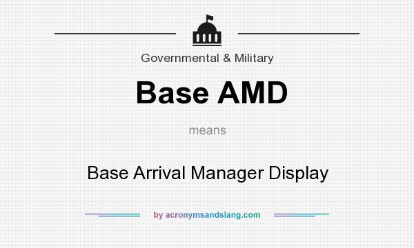 What does Base AMD mean? It stands for Base Arrival Manager Display