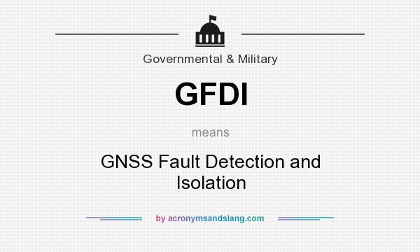 What does GFDI mean? It stands for GNSS Fault Detection and Isolation