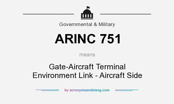 What does ARINC 751 mean? It stands for Gate-Aircraft Terminal Environment Link - Aircraft Side