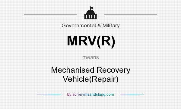 What does MRV(R) mean? It stands for Mechanised Recovery Vehicle(Repair)