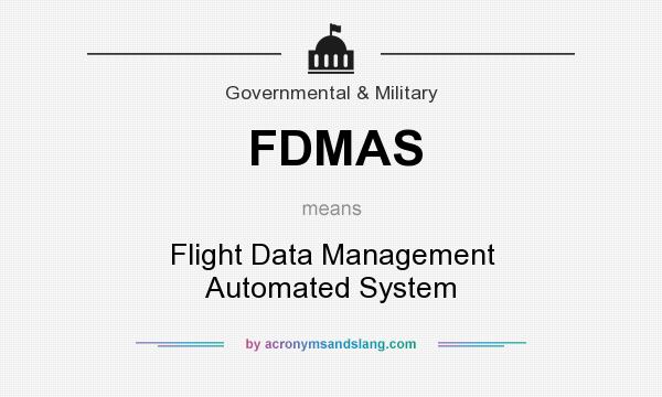 What does FDMAS mean? It stands for Flight Data Management Automated System
