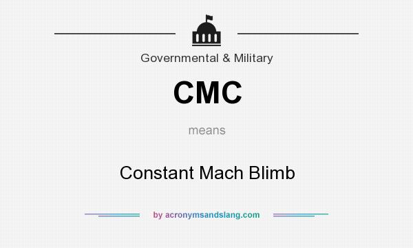 What does CMC mean? It stands for Constant Mach Blimb