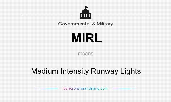 What does MIRL mean? It stands for Medium Intensity Runway Lights