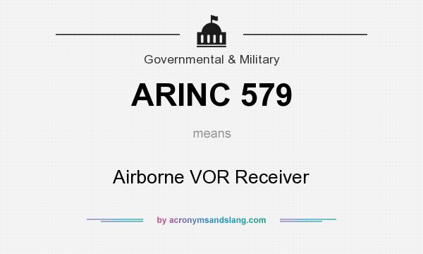 What does ARINC 579 mean? It stands for Airborne VOR Receiver