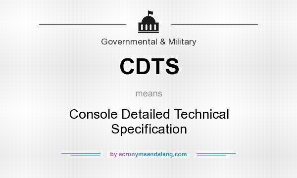 What does CDTS mean? It stands for Console Detailed Technical Specification