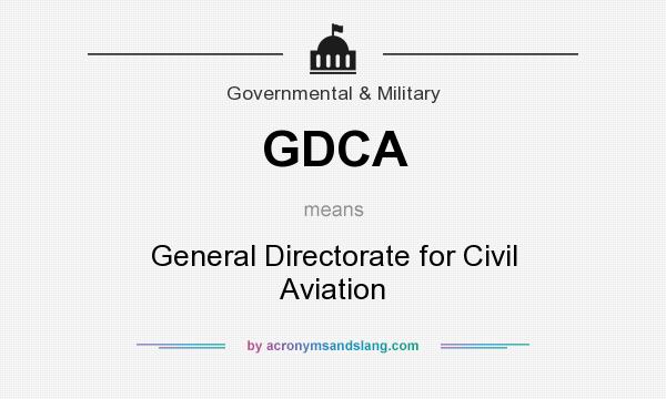 What does GDCA mean? It stands for General Directorate for Civil Aviation