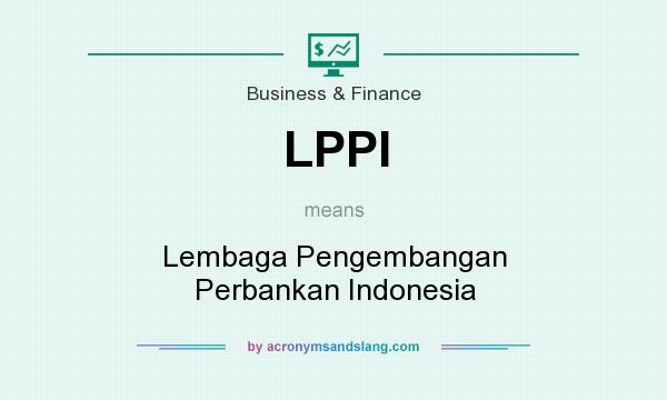 What does LPPI mean? It stands for Lembaga Pengembangan Perbankan Indonesia