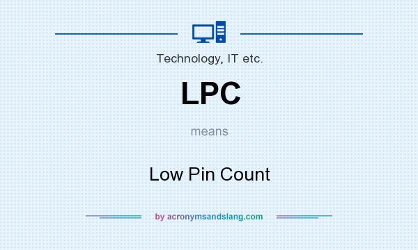 What does LPC mean? It stands for Low Pin Count