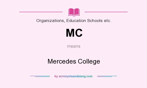 What does MC mean? It stands for Mercedes College