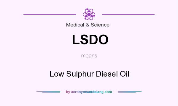 What does LSDO mean? It stands for Low Sulphur Diesel Oil
