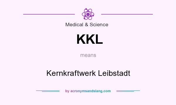 What does KKL mean? It stands for Kernkraftwerk Leibstadt
