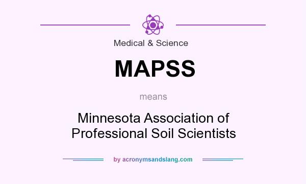 What does MAPSS mean? It stands for Minnesota Association of Professional Soil Scientists