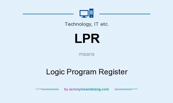 What does LPR mean? It stands for Logic Program Register