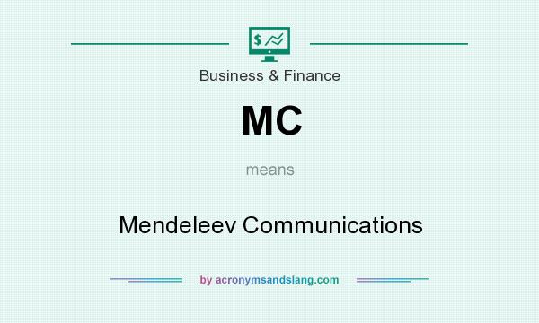 What does MC mean? It stands for Mendeleev Communications