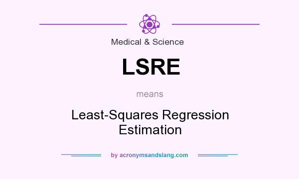 What does LSRE mean? It stands for Least-Squares Regression Estimation