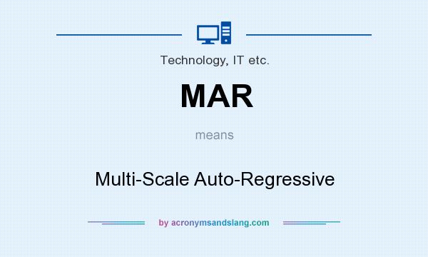What does MAR mean? It stands for Multi-Scale Auto-Regressive