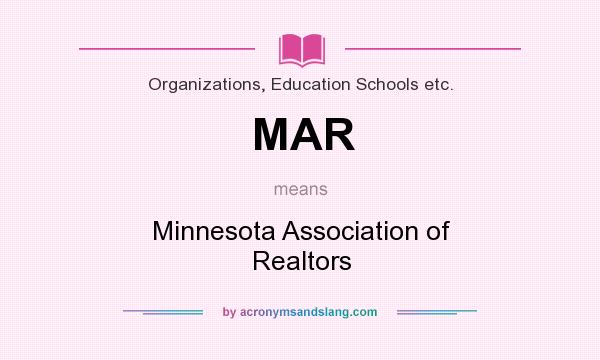 What does MAR mean? It stands for Minnesota Association of Realtors