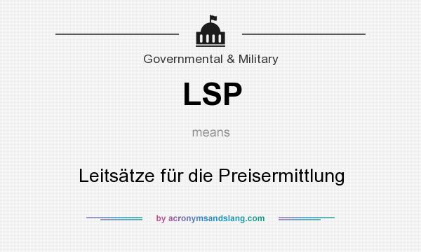What does LSP mean? It stands for Leitsätze für die Preisermittlung