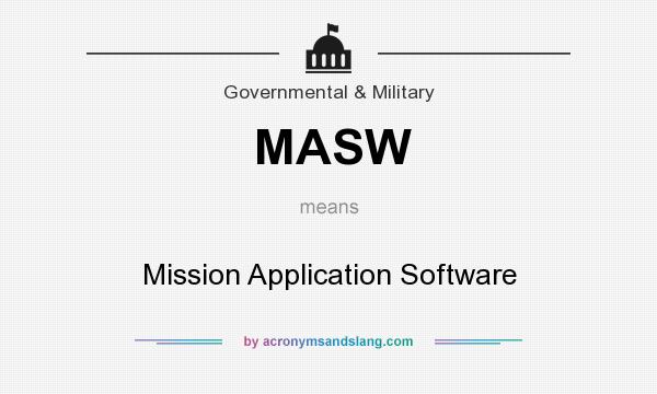What does MASW mean? It stands for Mission Application Software
