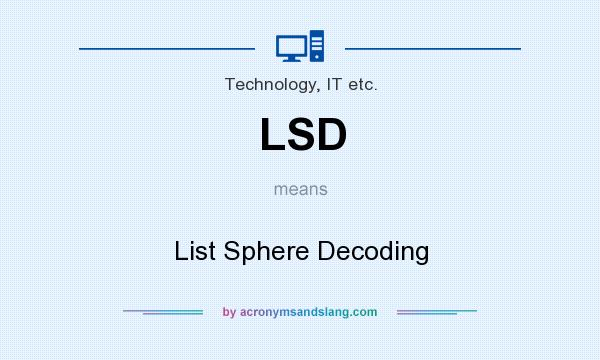 What does LSD mean? It stands for List Sphere Decoding