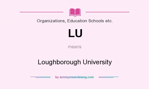 What does LU mean? It stands for Loughborough University