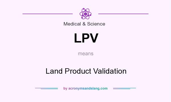 What does LPV mean? It stands for Land Product Validation