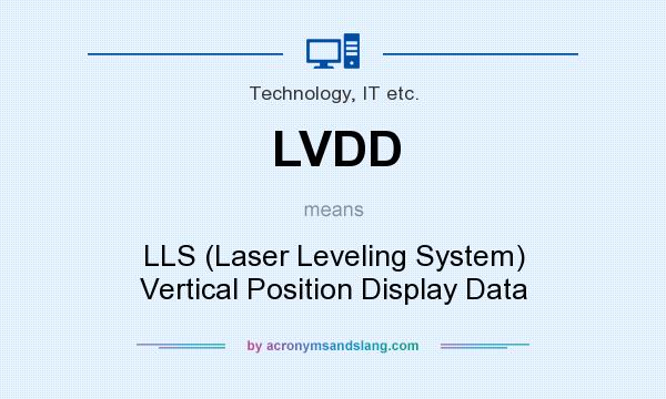 What does LVDD mean? It stands for LLS (Laser Leveling System) Vertical Position Display Data