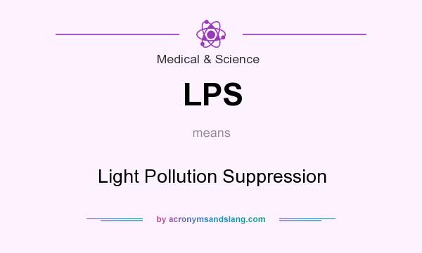 What does LPS mean? It stands for Light Pollution Suppression