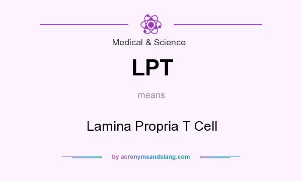 What does LPT mean? It stands for Lamina Propria T Cell
