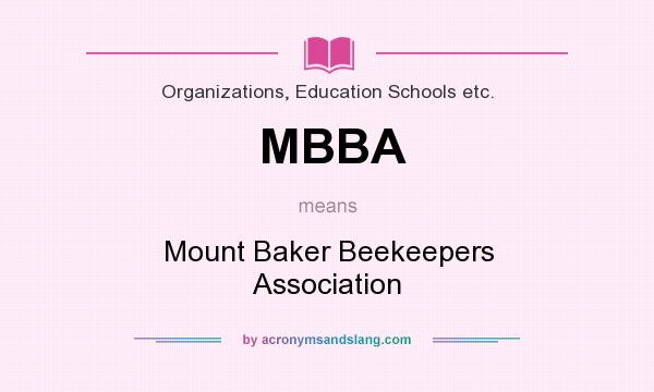 What does MBBA mean? It stands for Mount Baker Beekeepers Association