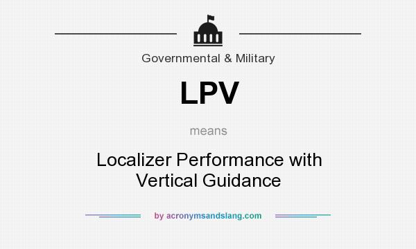 What does LPV mean? It stands for Localizer Performance with Vertical Guidance